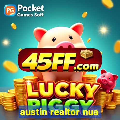 austin realtor nua